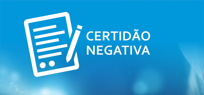 Certidão Negativa: O que é e Como Emitir.